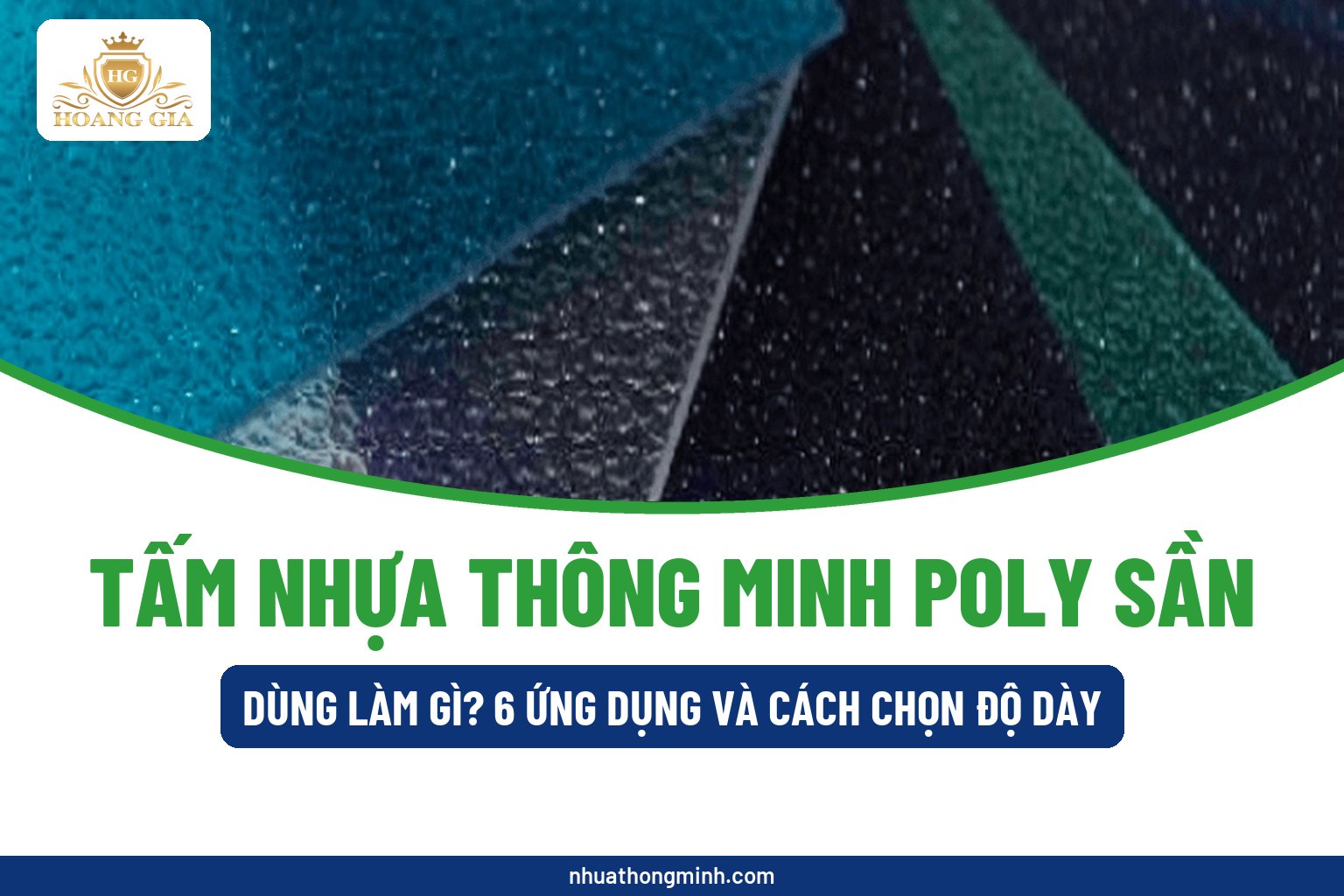 Tấm nhựa thông minh poly sần dùng làm gì? 6 ứng dụng và cách chọn độ dày