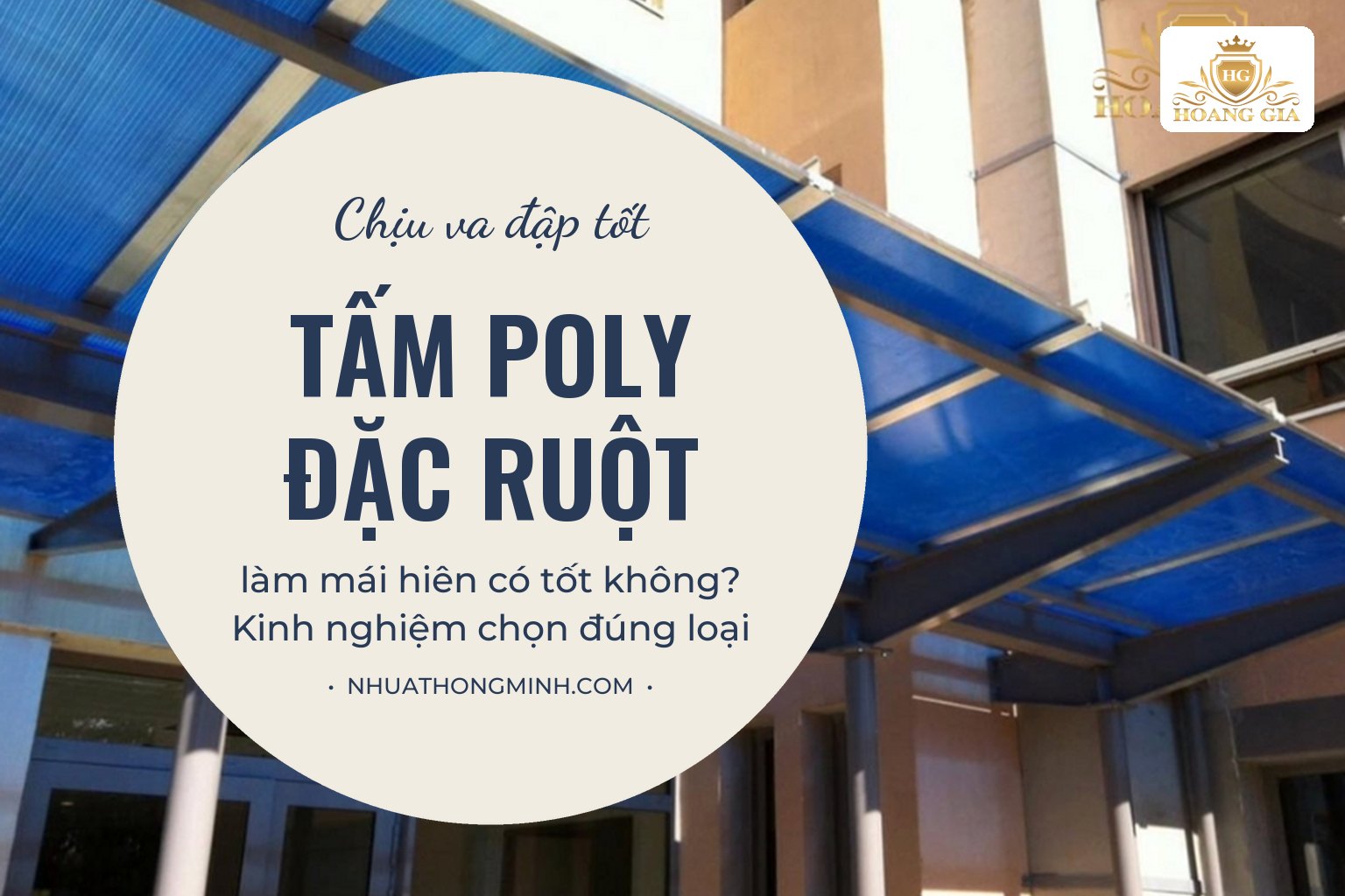 Tấm poly đặc ruột làm mái hiên có tốt không? Kinh nghiệm chọn đúng loại